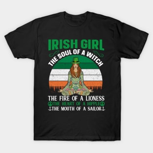 Irish Girl Souls Of a Witch Fire Of a Lioness Heart Of A Hippie Mouth Of A Sailor T-Shirt